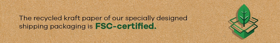 The recycled kraft paper of our specially designed shipping packaging is FSC-certified.